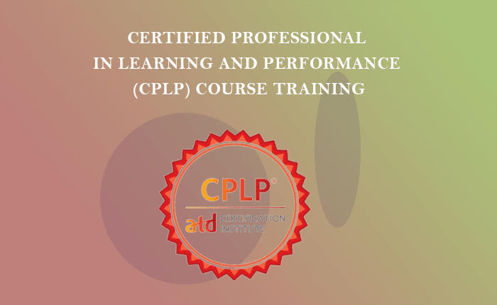 Certified Professional In Learning And Performance (CPLP) Course Training