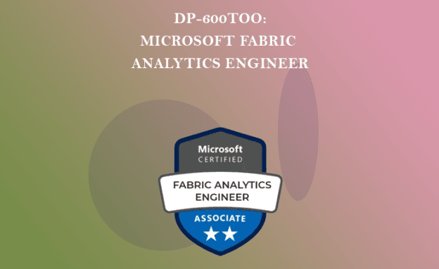 DP-600T00: Microsoft Fabric Analytics Engineer