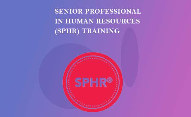 Senior Professional in Human Resources (SPHR) Training